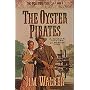 The Oyster Pirates (The Wells Fargo Trail , No 6)