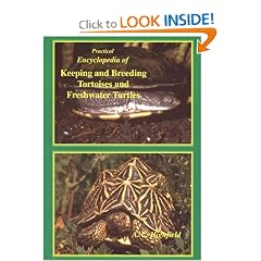 Practical Encyclopedia of Keeping and Breeding Tortoises and Freshwater Turtles