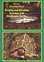 Practical Encyclopedia of Keeping and Breeding Tortoises and Freshwater Turtles