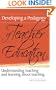 Developing a Pedagogy of Teacher Education: Understanding Teaching & Learning about Teaching