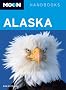 Moon Handbooks: Alaska (Moon Handbooks Alaska)