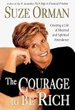 by Suze Orman (Author)The Courage to Be Rich: Creating a Life of Material and Spiritual Abundance (Hardcover)