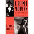 Crime Movies by Carlos Clarens