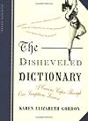 The Disheveled Dictionary: A Curious Caper Through Our Sumptuous Lexicon