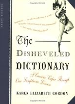 The Disheveled Dictionary: A Curious Caper Through Our Sumptuous Lexicon