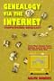 Genealogy Via the Internet: Tracing Your Family Roots Quickly and Easily : Computerized Genealogy in Plain English