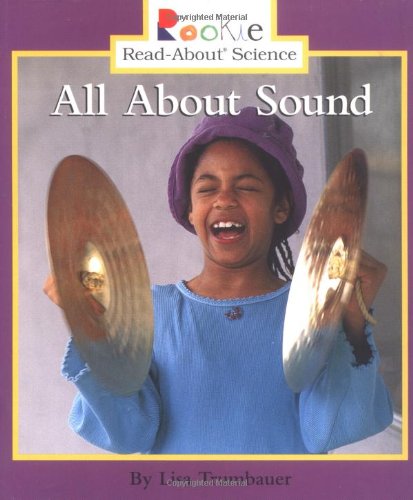 All about Sound (Rookie Read-About Science)