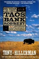 The Great Taos Bank Robbery: And Other True Stories of the Southwest