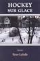 Hockey Sur Glace: Stories