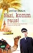 Nazi, komm raus!: Wie ich dem Massenm�rder Alois Brunner in Syrien auf der Spur war