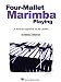 Four-Mallet Marimba Playing: A Musical Approach for All Levels
