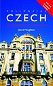 Colloquial Czech: The Complete Course for Beginners (Colloquial Series)