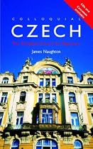 Colloquial Czech: The Complete Course for Beginners (Colloquial Series)