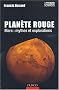 Plan�te Rouge - Mars : Mythes et explorations