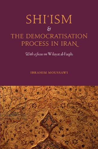 Shiism and the Democratisation Process in Iran: With a focus on Wilayat al-Faqih