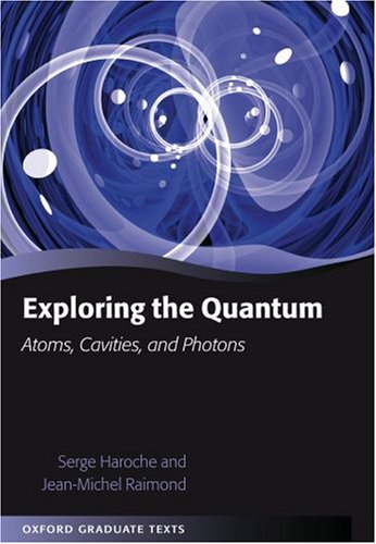 Exploring the Quantum: Atoms, Cavities, and Photons (Oxford Graduate Texts) under Condensed Matter in The Books Store
