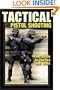 Tactical Pistol Shooting: Your Guide to Tactics That Work