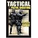 Tactical Pistol Shooting: Your Guide to Tactics That Work