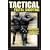Tactical Pistol Shooting: Your Guide to Tactics That Work