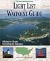 International Marine Light List and Waypoint Guide (The): Maine to Texas Including the Bahamas