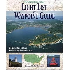 International Marine Light List and Waypoint Guide (The): Maine to Texas Including the Bahamas