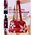 Accessoires faciles en tricot : Des mod�les tendance et mode pour d�butantes