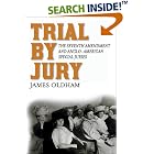 Trial by Jury: The Seventh Amendment and Anglo-American Special Juries by James Oldham