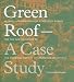 Green Roof: A Case Study: Michael Van Valkenburgh Associates' Design For the Headquarters of the American Society of Landscape Architects