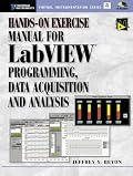 Hands-On Exercise Manual for LabVIEW Programming, Data Acquisition and Analysis (National Instruments Virtual Instrumentation Series)