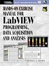 Hands-On Exercise Manual for LabVIEW Programming, Data Acquisition and Analysis (National Instruments Virtual Instrumentation Series)