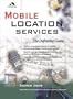 Mobile Location Services: The Definitive Guide