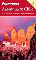 Frommer's Argentina & Chile (Frommer's Complete)