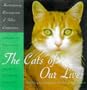 The Cats of Our Lives: Funny and Heartwarming Reminiscences of Feline Companions