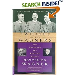 Twilight of the Wagners: The Unveiling of a Family's Legacy