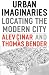 Urban Imaginaries: Locating the Modern City
