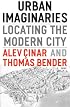 Urban Imaginaries: Locating the Modern City