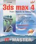 3DS Max 4: From Objects to Animation