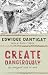 Image of Create Dangerously: The Immigrant Artist at Work (Toni Morrison Lecture)