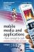 Mobile Media and Applications, From Concept to Cash: Successful Service Creation and Launch