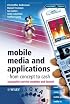 Mobile Media and Applications, From Concept to Cash: Successful Service Creation and Launch