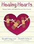 Healing Hearts: Helping Children and Adults Recover from Divorce