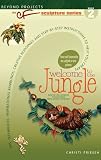 Welcome to the Jungle (Beyond Projects: The CF Sculpture Series, Book 2) Christi Friesen