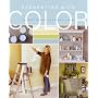 Decorating with Color: Palettes and Projects by Martha Stewart Living Magazine