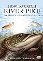 How To Catch River Pike [DVD]