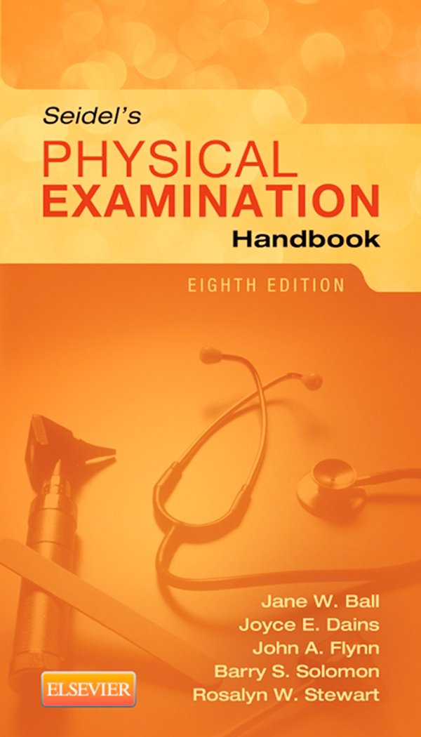 Seidel's Guide to Physical Examination (Mosby's Guide to Physical ...