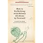 How to Do Nothing with Nobody All Alone by Yoursel&hellip von Robert Paul Smith