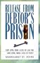 Release from Debtor's Prison: Achieving Financial Freedom: A Proven Formula for Changing the Attitudes & Habits That Keep You in Debt