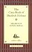 The Casebook of Sherlock Holmes (Collector s Library)