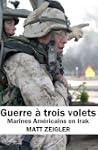 Guerre � trois volets: Marines Am�ric...