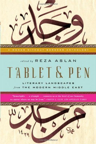 Tablet & Pen: Literary Landscapes from the Modern Middle East (Words Without Borders) (2011-11-21)
